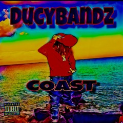 Ducy Bandz - Coast (Remix)