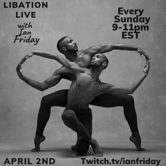 Libation Live with Ian Friday 4-2-23