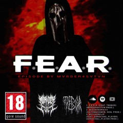 F.E.A.R. (FEAT. TREBOR) (MVRDER4SVTVN PROD.)