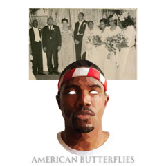 "American Butterflies" (flip) - Frank x Wale x Chance