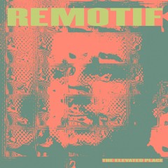 PREMIERE: Remotif - The Sunken Place [Emotional Especial]