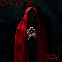KgNTG-Ready Or Not