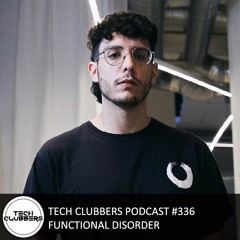 Functional Disorder - Tech Clubbers Podcast #336