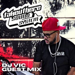 SOUNDSYSTEM : DJ VIC GUEST MIX
