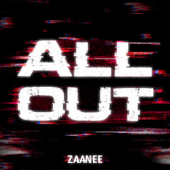 Zaanee - ALL OUT (Radio Mix)