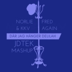 Norlie & KKV Vs Fred Again - Där Jag Hänger Delilah (JDTEK Mashup) [Radio Edit]