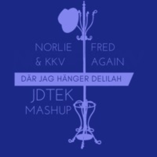 Norlie & KKV Vs Fred Again - Där Jag Hänger Delilah (JDTEK Mashup) [Radio Edit]