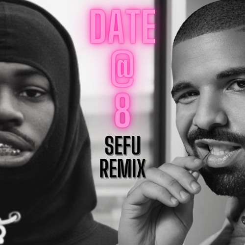 4Batz ft. Drake - Act II- Date @ 8 (Sefu Remix)