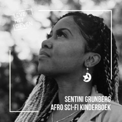 Sentini Grunberg en Afro Sci-Fi Kinderboek