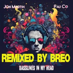 Basslines In My Head - Breo Mix