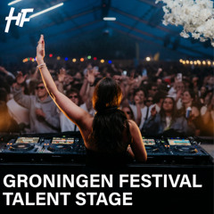 The House Arts | Talent Stage @Groningen Festival 2025