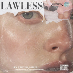 Lawless (ft. Hxxdie)