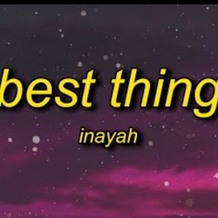 Inayah - Best Thing