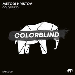 Metodi Hristov - Color Blind (Original Mix) [SET ABOUT]