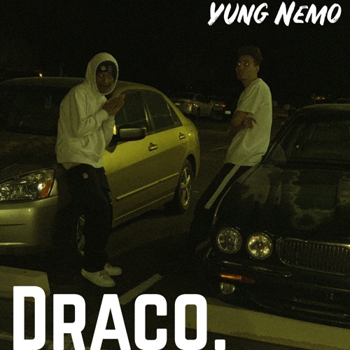 Draco - Yung Nemo