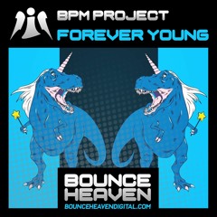 BPM PROJECT - FOREVER YOUNG