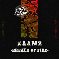 Artillery Series 025: kaamzs - Breath of Fire