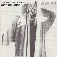 Alan Bolumar - Le Banco à 1000 Balles du 12 [26.03.2024]