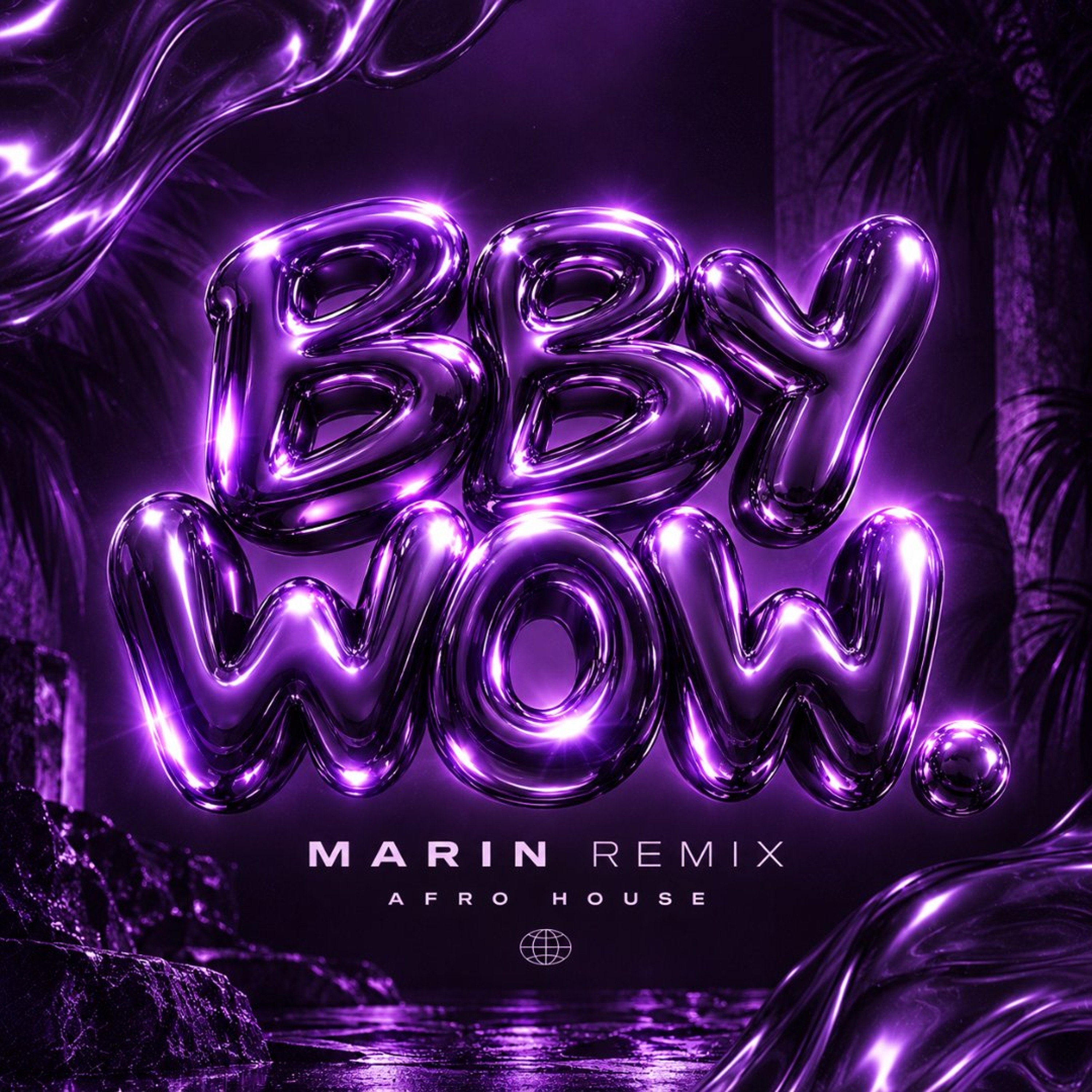 BBY WOW (MARIN REMIX)