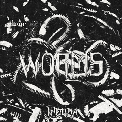 INDURA - WORMS (BIRTHDAY FREEBIE