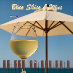 Blue Skies & Wine
