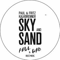 Paul Kalkbrenner - Sky And Sand (Faul & Wad Remix)