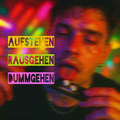 AUFSTEHEN, RAUSGEHEN, DUMMGEHEN (feat. Dr. Atze)
