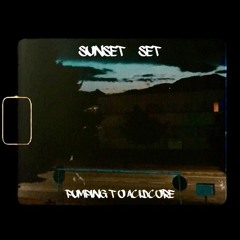 Sunset DJ Set - Pumping Tribe to Acidcore