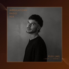 Mødulations Radio 025 // Flex (AR) [SINCITY // Cordoba] // Progressive House