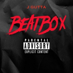 J Gutta - Beat Box (Freestyle)