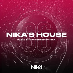 Nika's House - Episode 86 - DJ NIka (RadioShow)