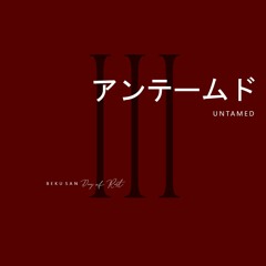 @BEKU.SAN - UNTAMED [Prod. Palaze]