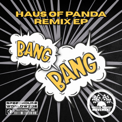 Haus of Panda - BANGBANG (Kyree & Kolour Kode Remix)