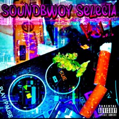 Soundbwoy Selecta VOL1 - MÅKE