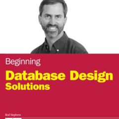 [ACCESS] PDF ☑️ Begin Database Design W / WS by  ROD STEPHENS [EPUB KINDLE PDF EBOOK]