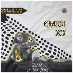 GULLZ - Guess (Charli xcx ft Billie Eilish - Remix)