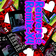 Renversé (HT is remixed again)
