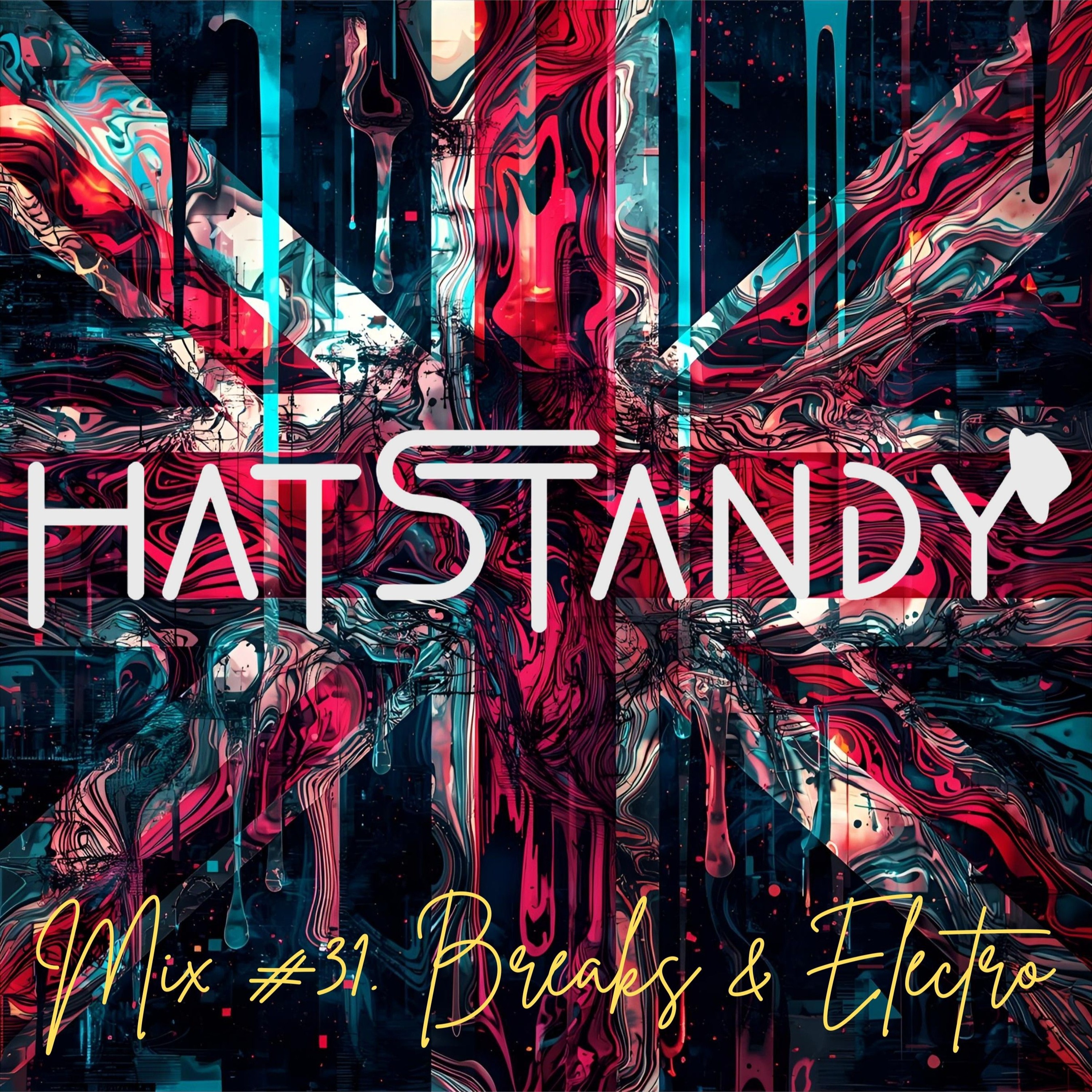 HatStandy - Mix #31. Breaks & Electro episode artwork
