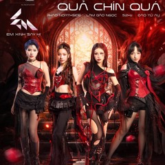 QUẢ CHÍN QUÁ - 52Hz, Pháo, Lâm Bảo Ngọc, Đào Tử A1J | EM XINH SAY HI