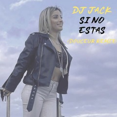 Dj Jack&Sara Productions - Si No Estas