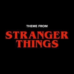 Theme from Stranger Things