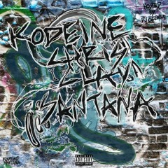 KODEINE CHRIS CLAY SANTANA [Hosted by @DJGren8de]