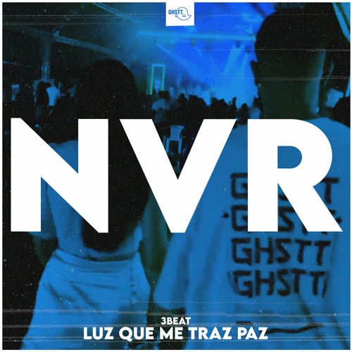 [NVR 021] 3Beat -  Luz Que Me Traz Paz (Extended Remix) [FREE DOWNLOAD]