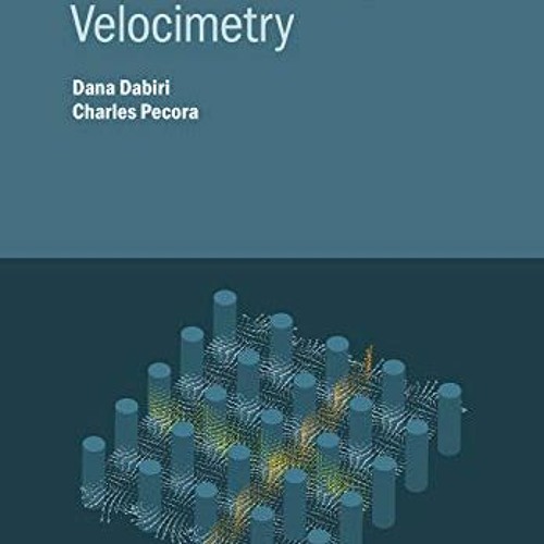 download EPUB 📙 Particle Tracking Velocimetry (IOP ebooks) by  Dana Dabiri &  Charle