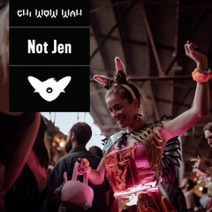 Not Jen - CHI WOW WAH CITY 2021