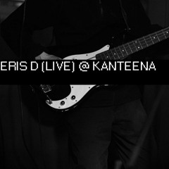 Eris D (LIVE) @ Kanteena Club #LANCASTER