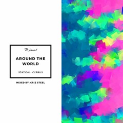 Around the world- station Cyprus mixed by Criz Steel