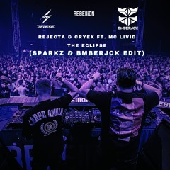 Rejecta & Cryex Ft. MC LIVID - The Eclipse (Sparkz & Bmberjck Edit)