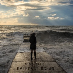 Nina Elle - Overcast Ocean