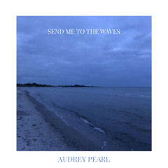 Send Me To The Waves
